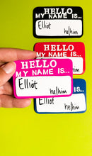 Load image into Gallery viewer, Hello, My Name Is... Customizable Name &amp; Pronoun Pin PREORDER
