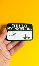 Load image into Gallery viewer, Hello, My Name Is... Customizable Name &amp; Pronoun Pin PREORDER
